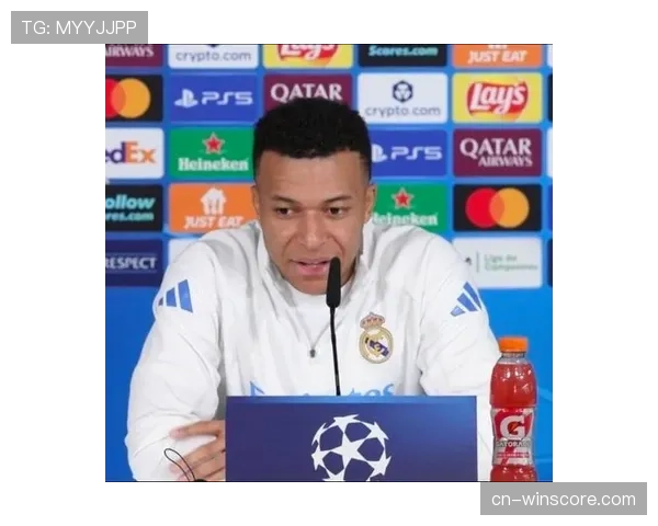 姆巴佩赛前发布会确认脚踝无碍，将可出战皇马